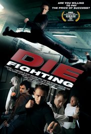 Watch Full Movie :Die Fighting 2014