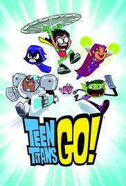 Watch Full TV Series :Teen Titans Go